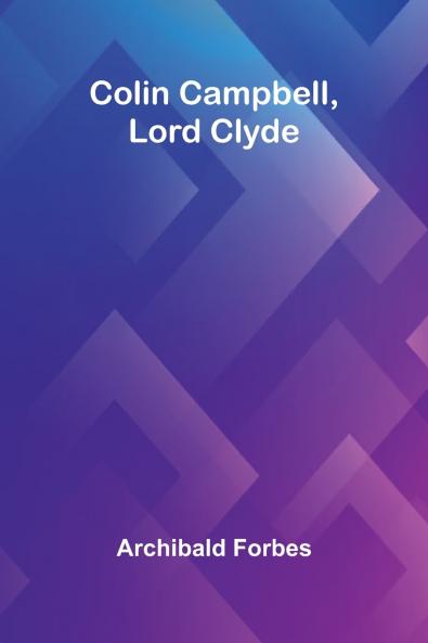 Colin Campbell Lord Clyde