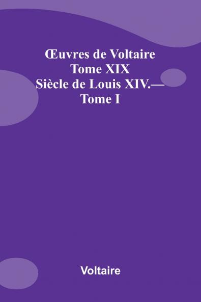 uvres de Voltaire Tome XIX