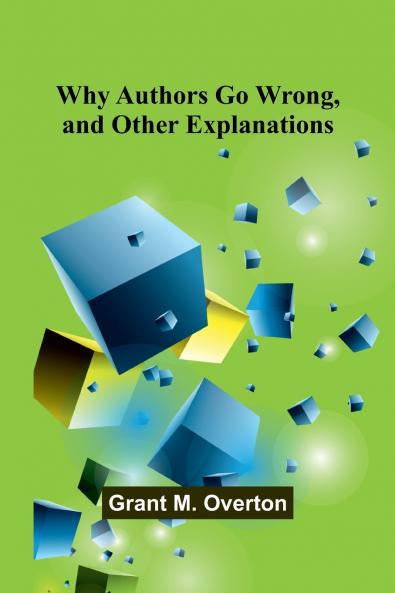 Why Authors Go Wrong and Other Explanations