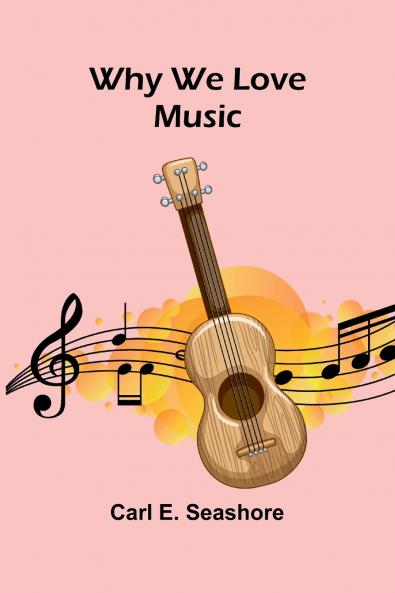 Why We Love Music