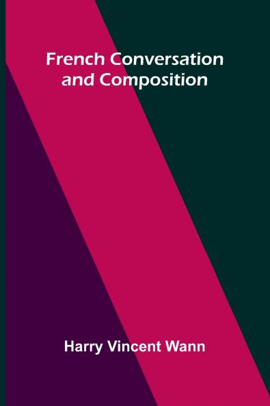 French Conversation and Composition