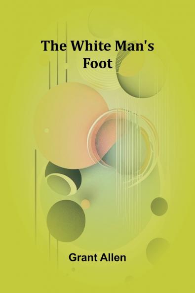 The White Man's Foot