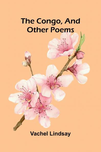 The Congo and Other Poems