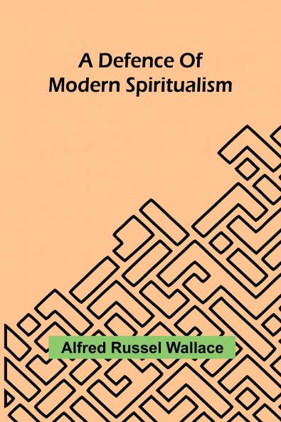 A Defence Of Modern Spiritualism