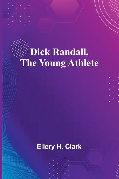 Dick Randall The Young Athlete