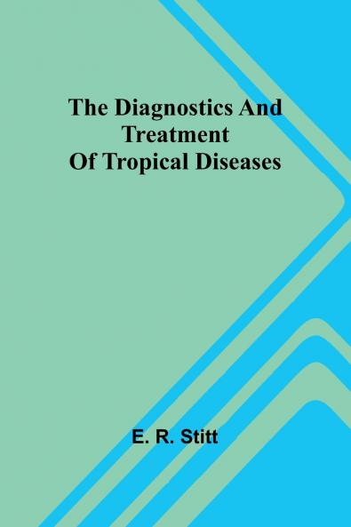 The Diagnostics And Treatment Of Tropical Diseases