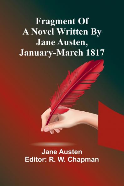 Fragment Of A Novel Written By Jane Austen January-March 1817