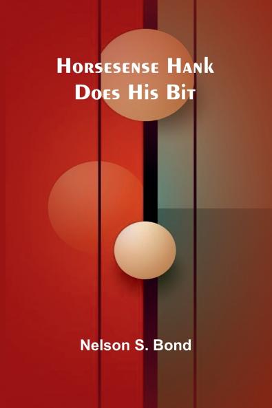 Horsesense Hank Does His Bit