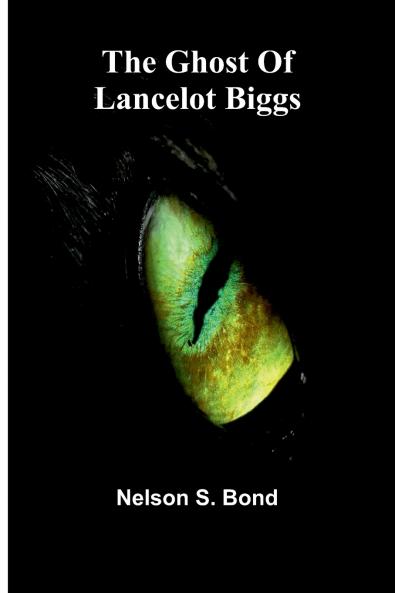 The Ghost Of Lancelot Biggs