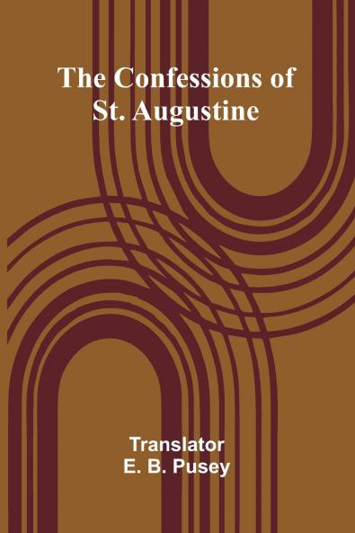The Confessions of St. Augustine