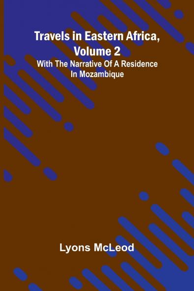 Travels in Eastern Africa volume 2