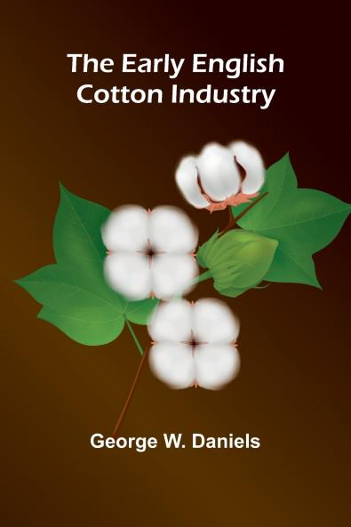 The Early English Cotton Industry
