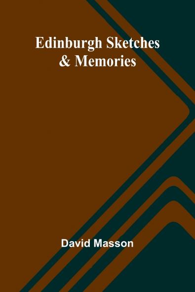 Edinburgh Sketches & Memories