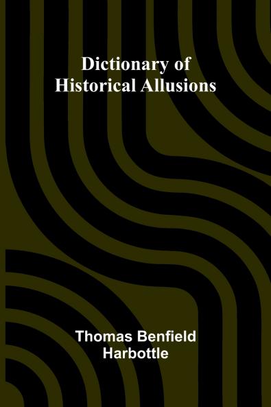 Dictionary Of Historical Allusions