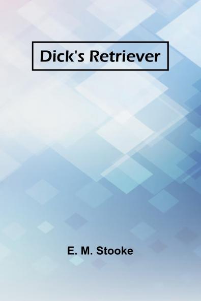 Dick'S Retriever