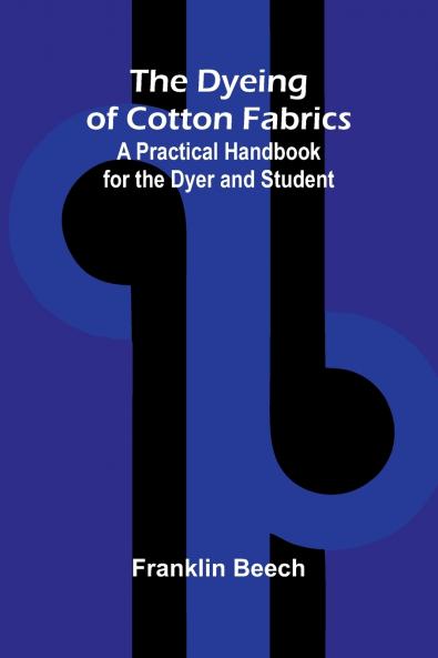 The Dyeing of Cotton Fabrics