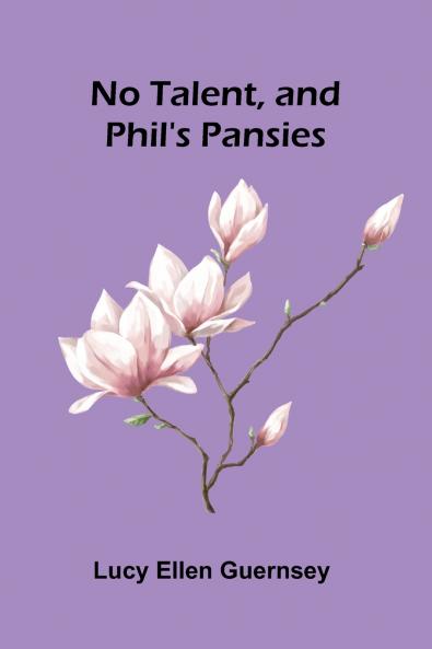 No talent and Phil's pansies