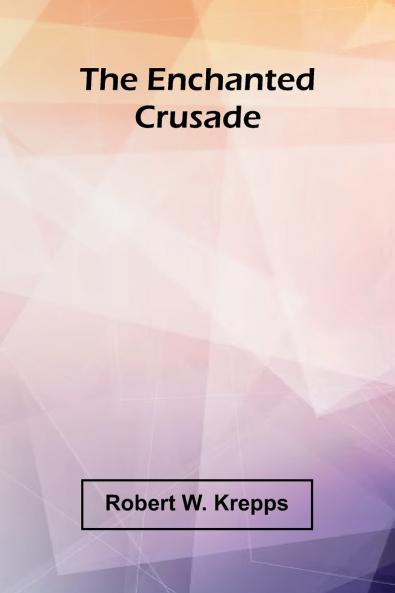 The Enchanted Crusade