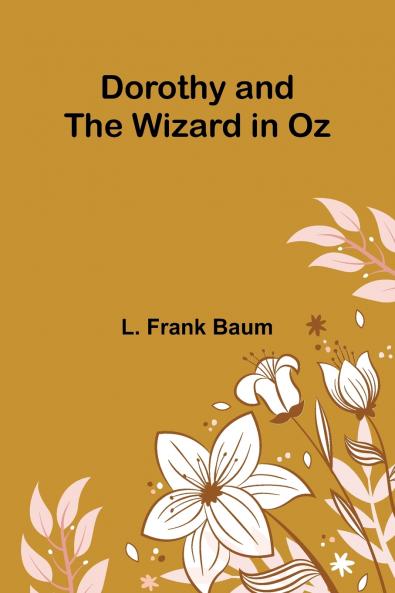 Dorothy and the Wizard in Oz