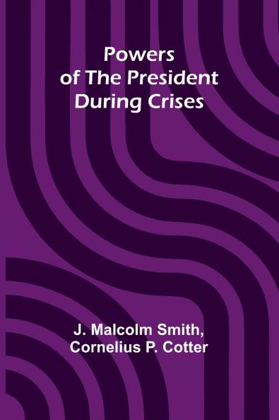 Powers Of The President During Crises