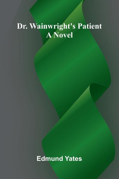 Dr. Wainwright's Patient