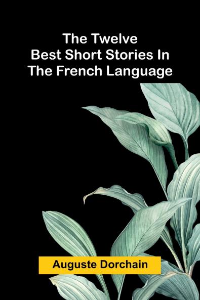The twelve best short stories in the French language