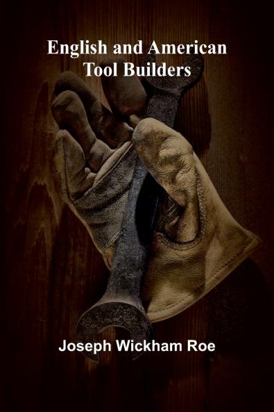 English And American Tool Builders