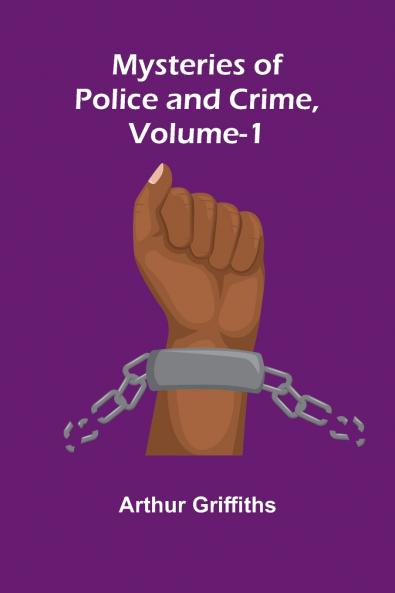 Mysteries of Police and Crime Vol. 1