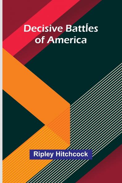 Decisive Battles Of America