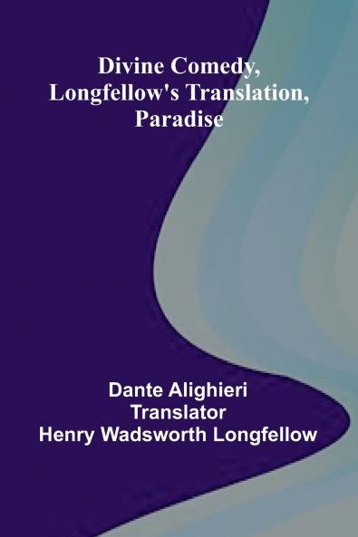 Divine Comedy Longfellow'S Translation Paradise