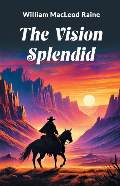 The Vision Splendid