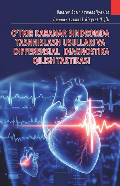 O'tkir Karanar Sindromda Tashxislash Usullari Va Differensial Diagnostika Qilish Taktikasi