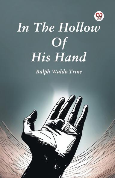 In The Hollow Of His Hand