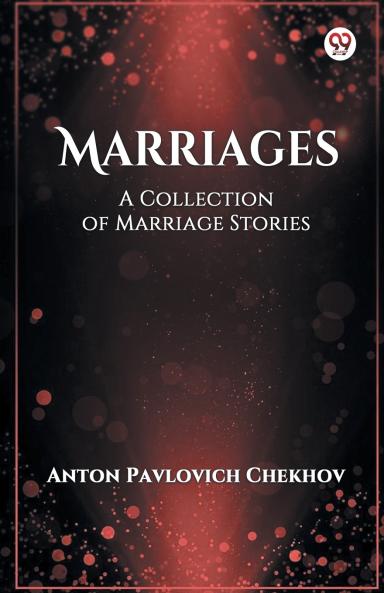 Marriages A Collection of Marriage Stories