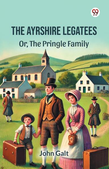 The Ayrshire Legatees Or The Pringle Family
