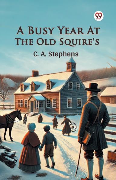 A Busy Year At The Old Squire's