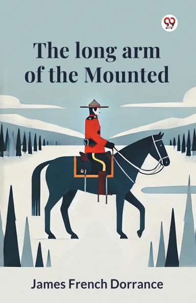 The long arm of the Mounted