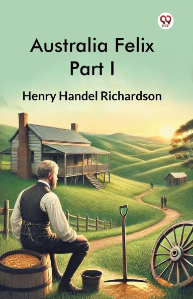 Australia Felix Part I