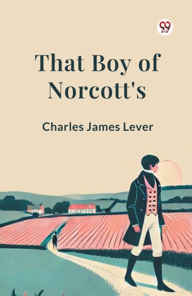 That Boy Of Norcott's