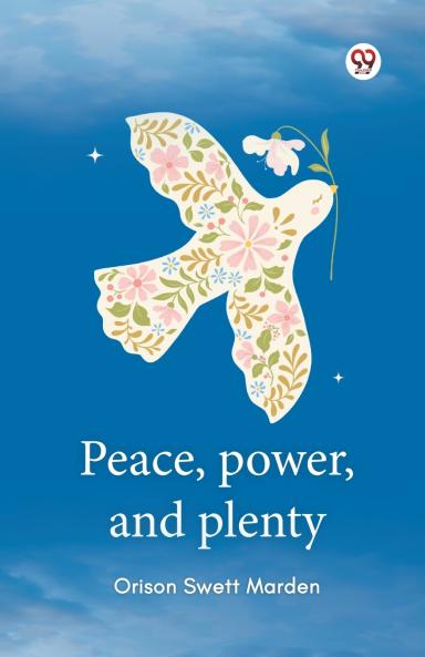 Peace power and plenty