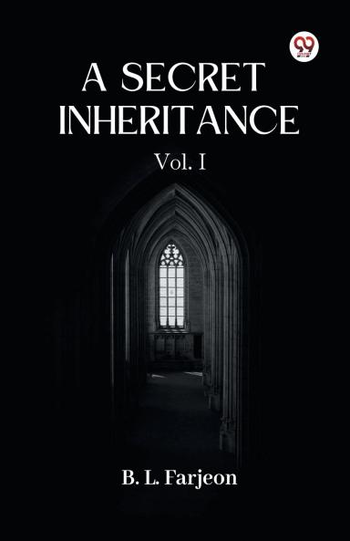A Secret Inheritance Vol. I