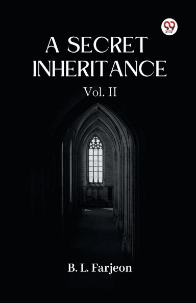 A Secret Inheritance Vol. II