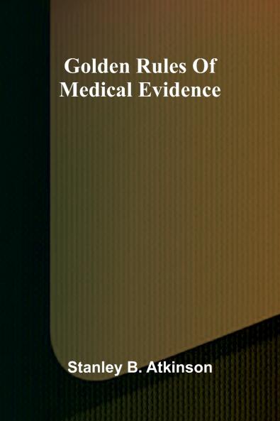 Golden Rules Of Medical Evidence
