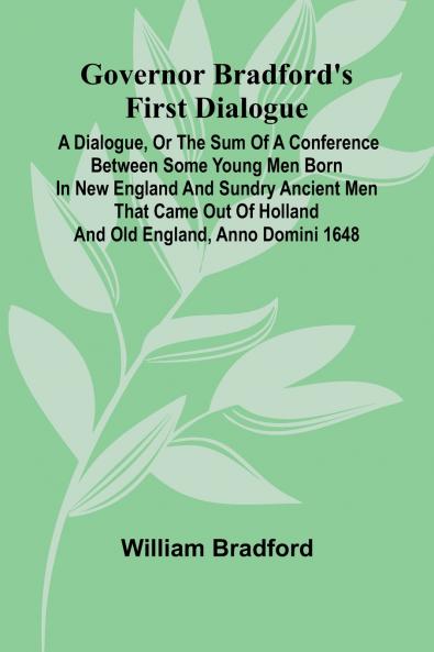 Governor Bradford'S First Dialogue