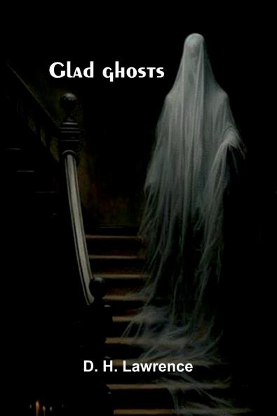 Glad ghosts