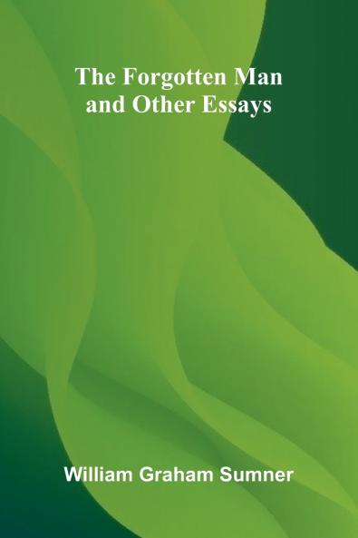 The Forgotten Man and Other Essays
