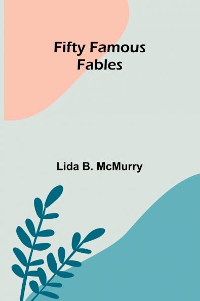 Fifty Famous Fables