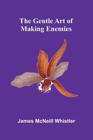 The Gentle Art Of Making Enemies