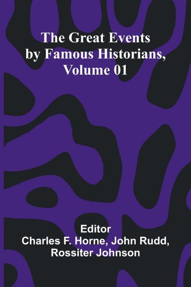 The Great Events By Famous Historians Volume 01