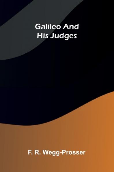 Galileo and His Judges